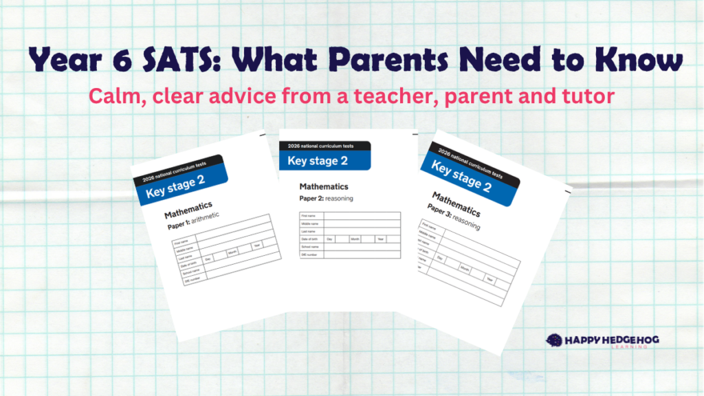 Year 6 SATs: What Parents Need to Know — three Key Stage 2 maths test papers, arithmetic and reasoning, laid out on graph paper